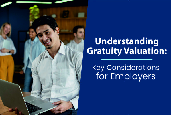 Understanding Gratuity Valuation